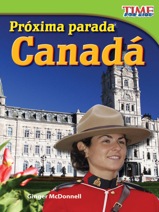 Title details for Próxima parada: Canadá (Next Stop: Canada) by Ginger McDonnell - Available